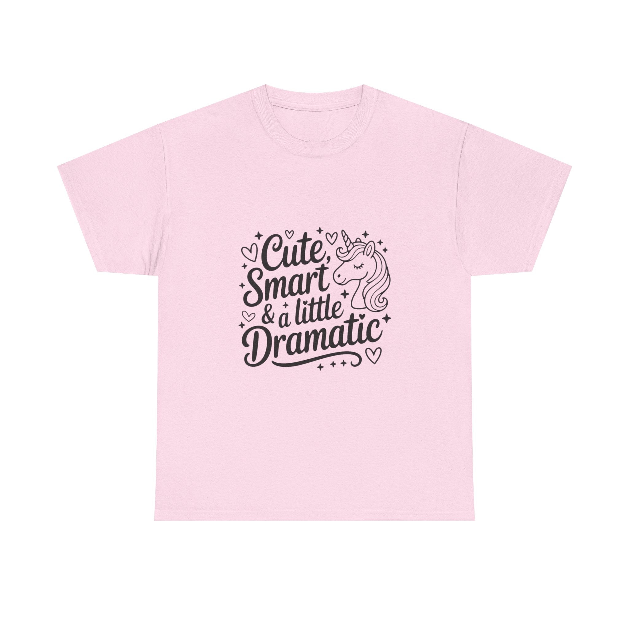 T-Shirt — "Cute, Smart & a Little Dramatic" Unicorn Graphic Tee