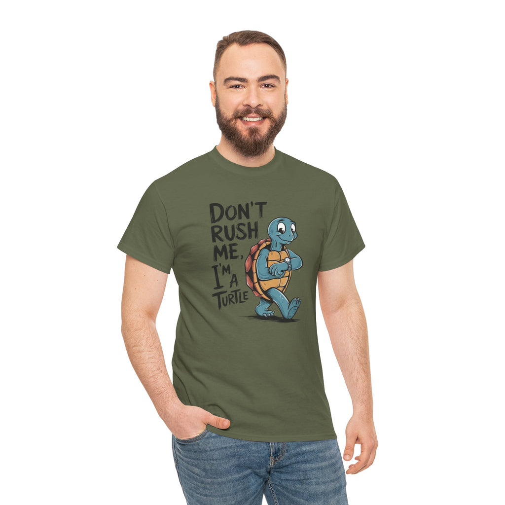 T-Shirt — "Don't Rush Me, I'm a Turtle" Cute Cartoon Turtle Tee