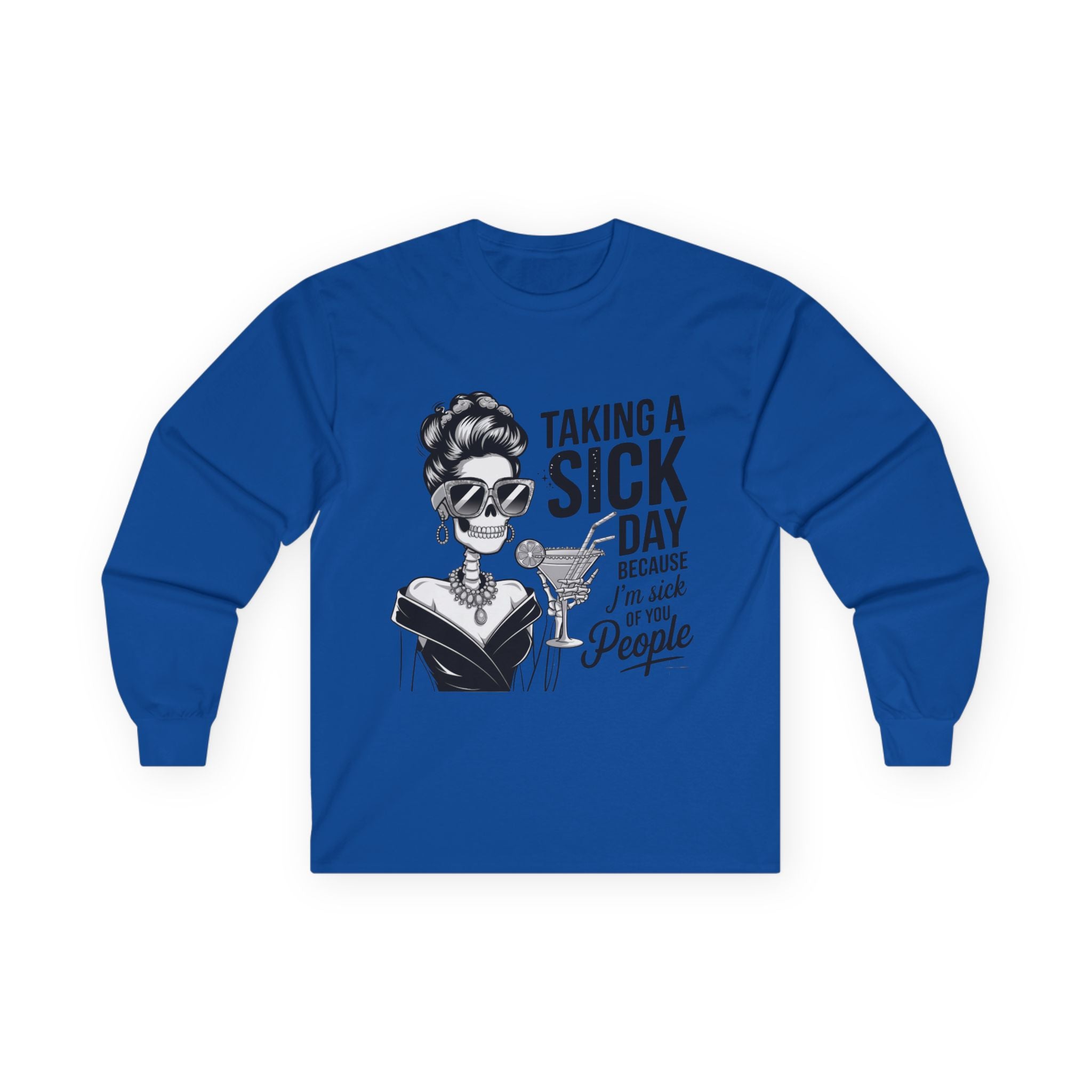 Long Sleeve Tee — "Taking a Sick Day Because I'm Sick of People" Retro Glam Graphic
