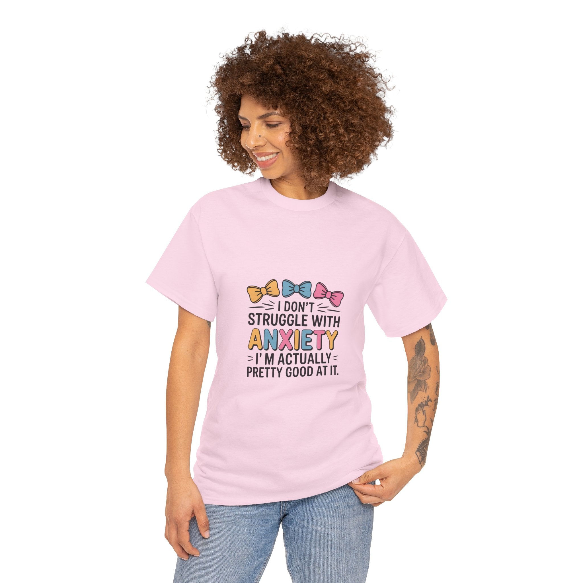 Anxiety Funny Tee – "I Don’t Struggle With Anxiety, I’m Actually Pretty Good At It" Graphic T-Shirt