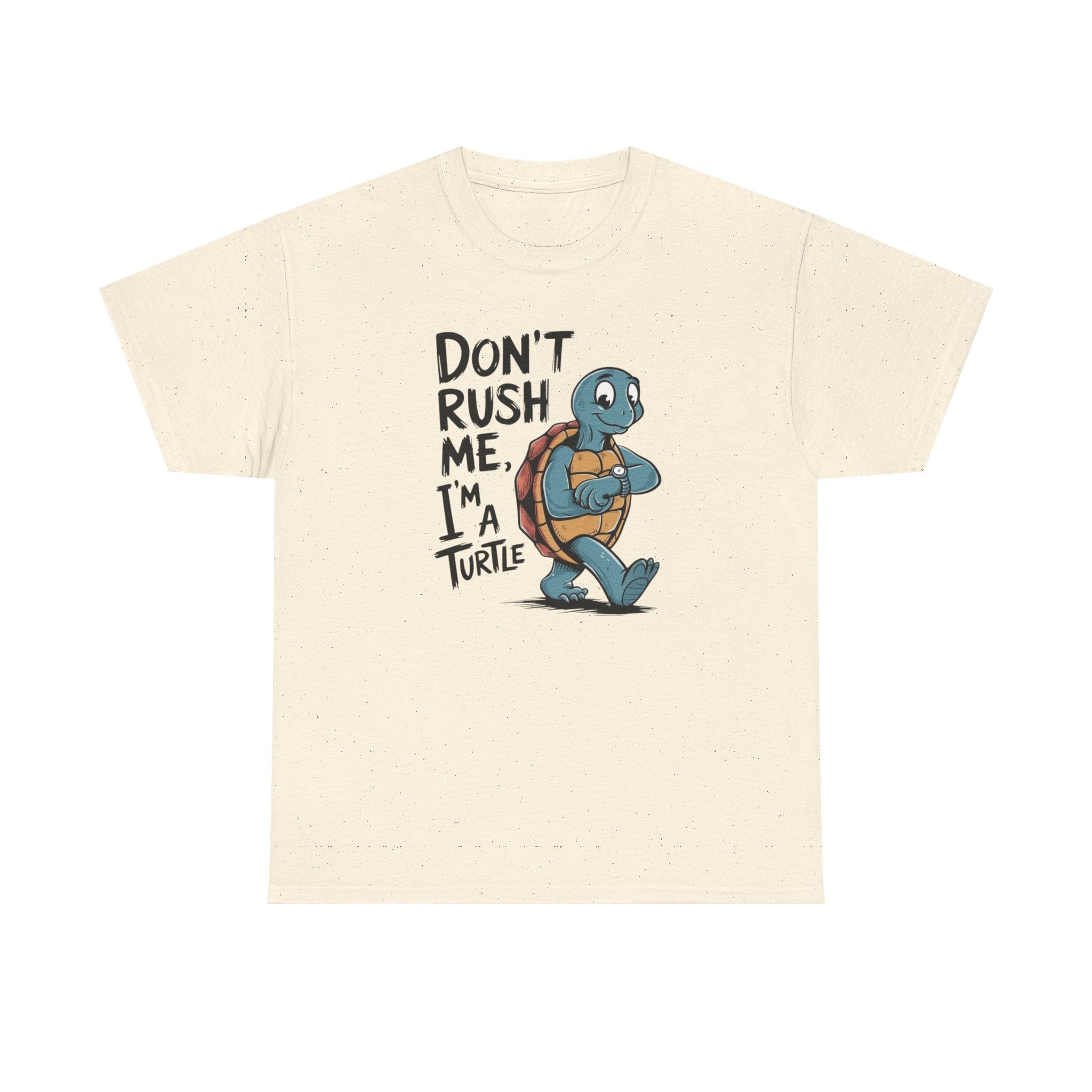 T-Shirt — "Don't Rush Me, I'm a Turtle" Cute Cartoon Turtle Tee